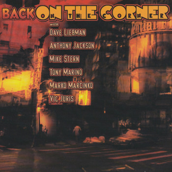Dave Liebman - Back on the Corner