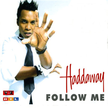 Haddaway - Follow Me