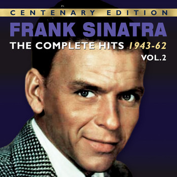 Frank Sinatra - The Complete Hits 1943-62, Vol. 2
