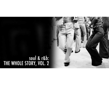 Various Artists - Soul & R&B: The Whole Story, Vol. 2