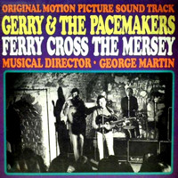 Gerry & The Pacemakers - Ferry Cross the Mersey