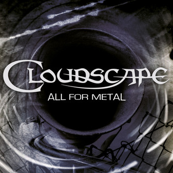 Cloudscape - All for Metal