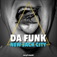 Da Funk - New Jack City