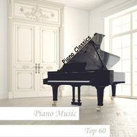 Piano Classics - Piano Music - Top 60