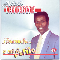 Antonio Cartagena - Homenaje a...Mi Estilo