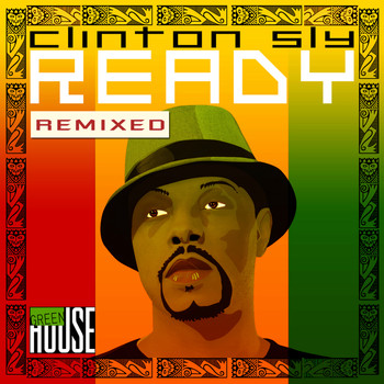 Clinton Sly - Ready Remixed