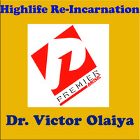 Dr. Victor Olaiya - Highlife Re-Incarnation (Explicit)