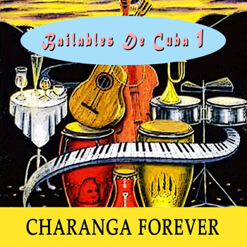 Charanga Forever - Bailables de Cuba, Vol. 1 (Charanga Forever)