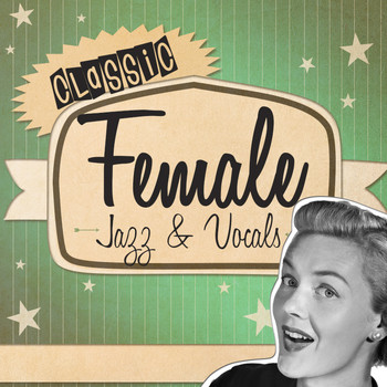 Various Artists - Classic Female Jazz & Vocals