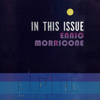Ennio Morricone - In This Issue