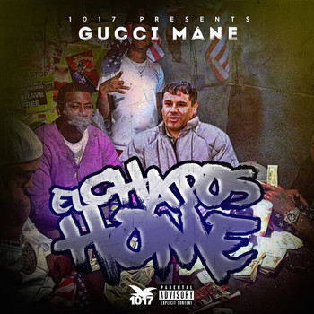 Gucci Mane - El Chapos Home (Explicit)