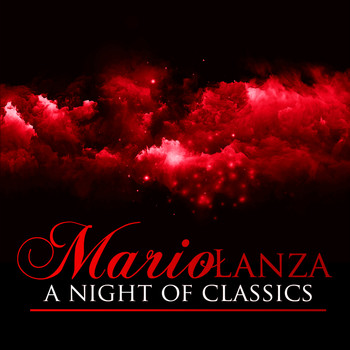 Mario Lanza - A Night of Classics