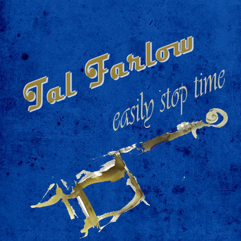 Tal Farlow - Easily Stop Time