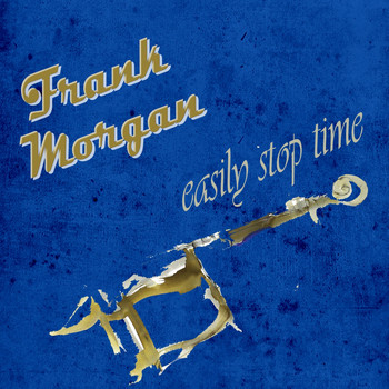 Frank Morgan - Easily Stop Time