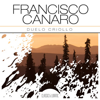 Francisco Canaro - Duelo Criollo