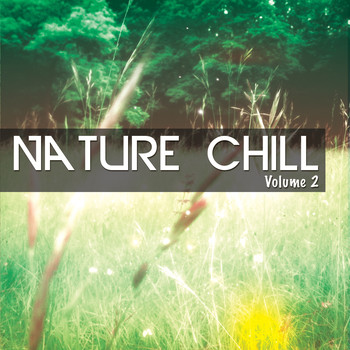 Various Artists - Nature Chill, Vol. 2 (Relaxing Tunes Inspired by Nature)