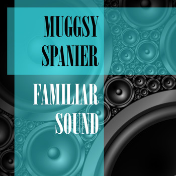 Muggsy Spanier - Familiar Sound
