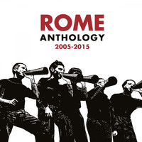 Rome - Anthology 2005-2015 (Remastered)
