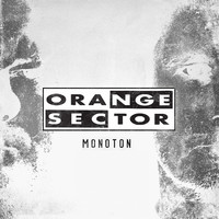 Orange Sector - Monoton