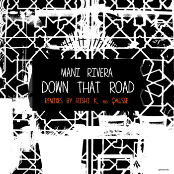Mani Rivera - Down That Road