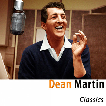 Dean Martin - Classics