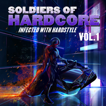 Various Artists - Soldiers of Hardcore, Vol. 1 (Infected with Hardstyle [Explicit])