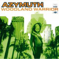 Azymuth - Woodland Warrior