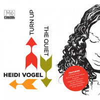Heidi Vogel - Turn Up The Quiet