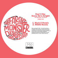 The Far Out Monster Disco Orchestra - Don't Cha Know He's Alright