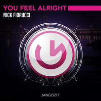 Nick Fiorucci - You Feel Alright