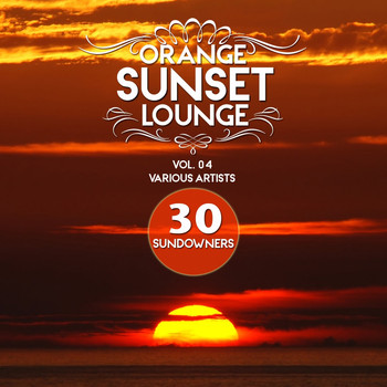 Various Artists - Orange Sunset Lounge, Vol. 4 (30 Sundowners)