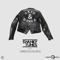 Swanky Tunes - Skin & Bones