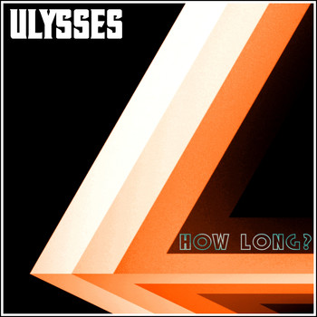 Ulysses - How Long?