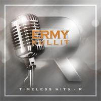 Ermy Kullit - Timeless Hits - R