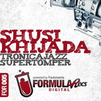 Shusi Khijada - Tronicajazz / Supertomper