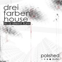 Drei Farben House - In A Silent Turn EP
