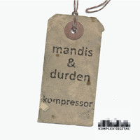 Mandis & Durden - Kompressor