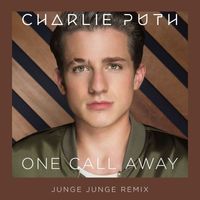 Charlie Puth - One Call Away (Junge Junge Remix)