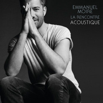 Emmanuel Moire - La rencontre (Acoustic)