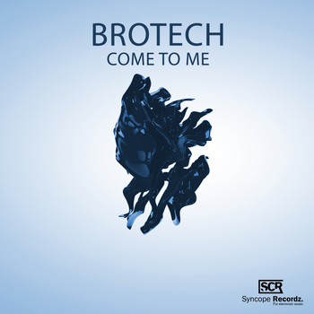 Brotech - Come to Me
