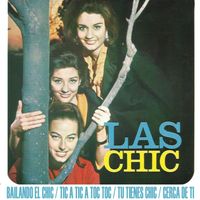 Las Chic - Bailando el chic (Remasterizado 2015)