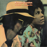 Al Kooper - Kooper Sessions (Al Kooper Introduces Shuggie Otis)