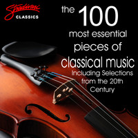 The Royal Festival Orchestra, Conducted By William Bowles - The 100 Most Essential Pieces of Classical Music (Including selections from the 20th Century)