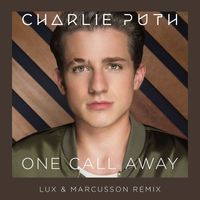 Charlie Puth - One Call Away (Lux & Marcusson Remix)