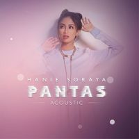 Hanie Soraya - Pantas (Acoustic)