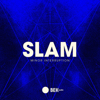 Slam - Minor Interruption