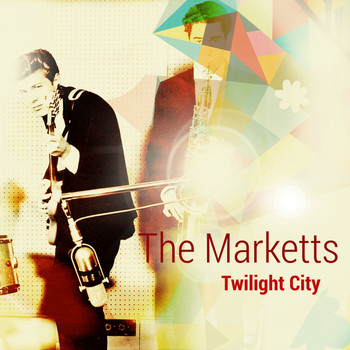 The Marketts - Twilight City