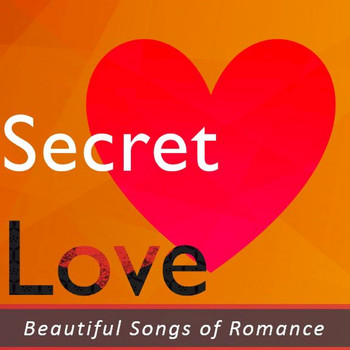 Various Artists - Secret Love: Beautiful Songs of Romance