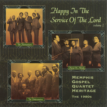 Various Artists - Memphis Gospel Quartet Heritage, The 1980's: Happy in the Service of the Lord Volume 1