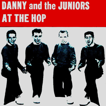 Danny And The Juniors - At the Hop